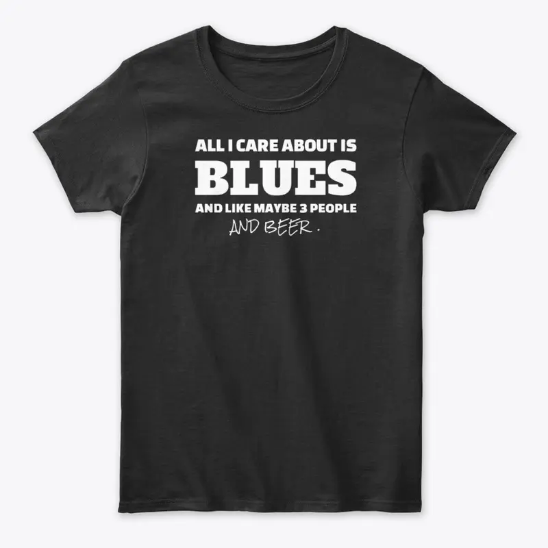 All I Care About Is Blues