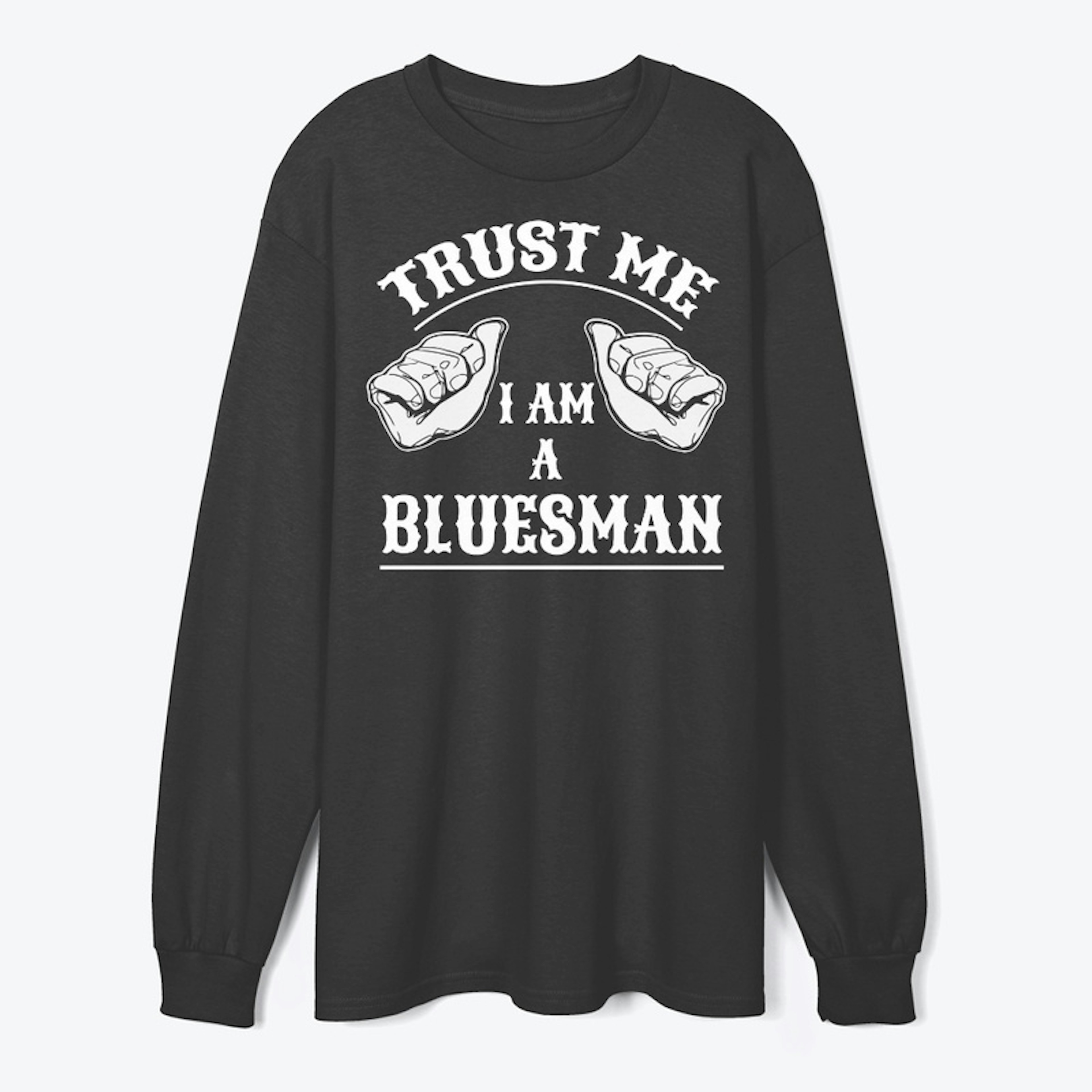Trust Me I Am A Bluesman