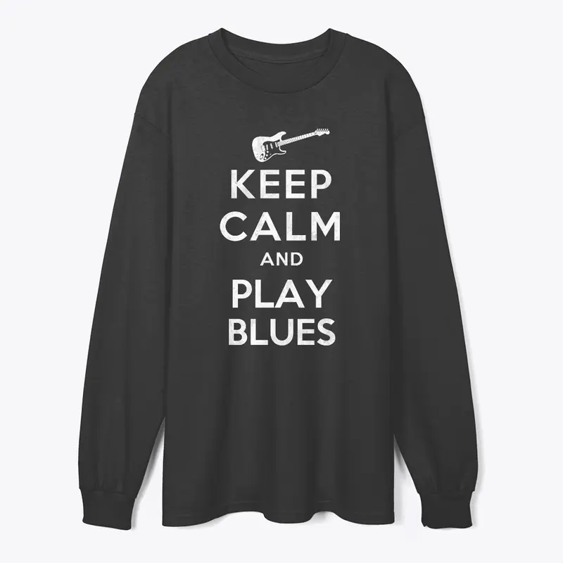 Keep Calm and Play Blues